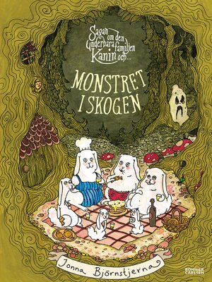 cover image of Sagan om den underbara familjen Kanin och monstret i skogen